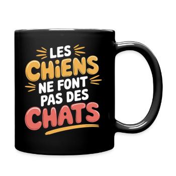 Les chiens ne font pas des chats - Mug uni - noir - Droite
