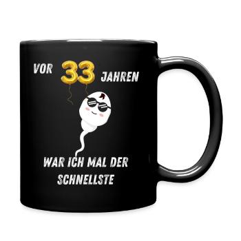 33. Geburtstag - Tasse einfarbig - Schwarz - Rechts