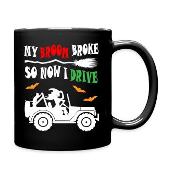 My Broom Broke So Now I Drive Jeeps - Tasse einfarbig - Schwarz - Rechts