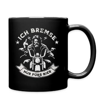 ICH BREMSE NUR FÜRS BIER Biker und Motorrad - Tasse einfarbig - Schwarz - Rechts