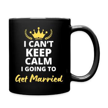 Impossible de rester calme, je vais me marier ! - Mug uni - noir - Droite