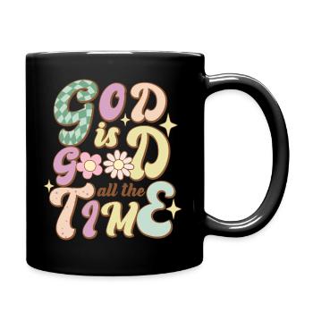 God Is Good All The Time - Full Colour Mug - black - Right