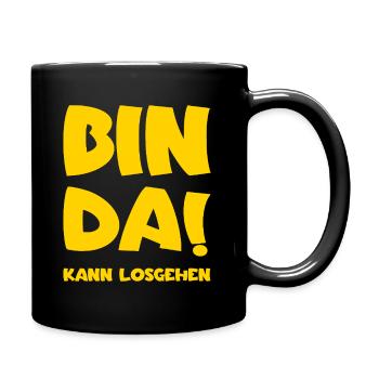 Bin da - Kann losgehen - Tasse einfarbig - Schwarz - Rechts