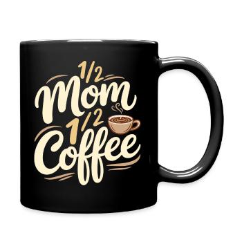 Mutter Koffein Halb Mama Halb Kaffee - Tasse einfarbig - Schwarz - Rechts