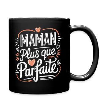 Maman plus que Parfaite - Mug uni - noir - Droite