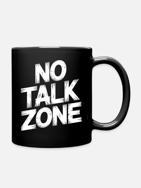 No Talk Zone - Tasse einfarbig - Schwarz