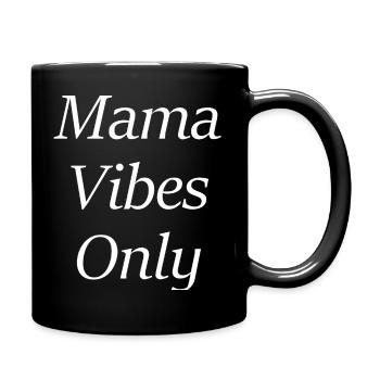 Mama Vibes Only - Full Colour Mug - black - Right