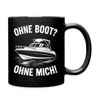Ohne Boot? Ohne Mich! - Tasse einfarbig - Schwarz - Rechts