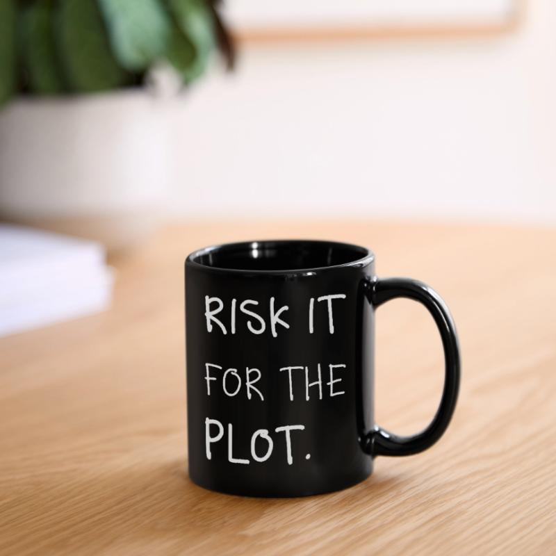 Risk it for the Plot Statement Spruch Trend Typo Tasse einfarbig