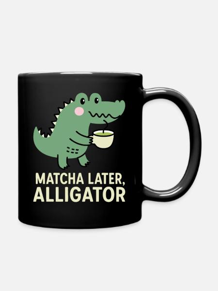 Matcha Plus tard Jeu de mots drôle d’alligator - Mug uni - noir