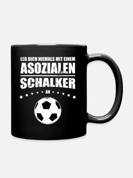 Asoziales Schalker Leg dich niemals mit einem - Tasse einfarbig - Schwarz