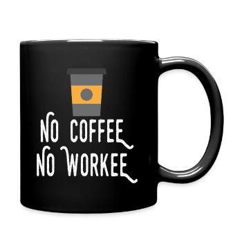 Kein Kaffee, kein Workee - Tasse einfarbig - Schwarz - Rechts