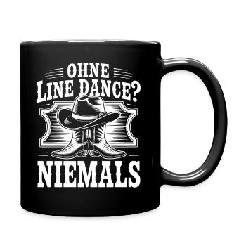 Ohne Line Dance Niemals - Tasse einfarbig - Schwarz - Rechts