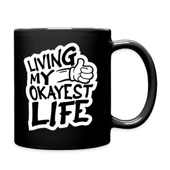 Vivre ma vie la plus correcte Drôle de dicton, médiocre - Mug uni - noir - Droite