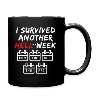 I Survived Another Hell of a Week - Funny Office - Full Colour Mug - black - Right