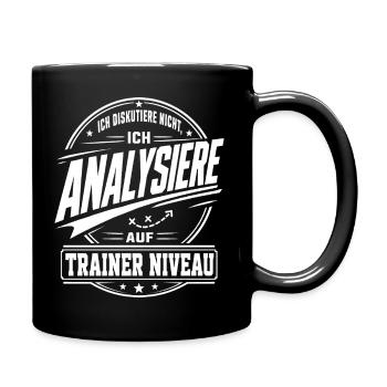 Analyse auf Trainer Niveau - Tasse einfarbig - Schwarz - Rechts