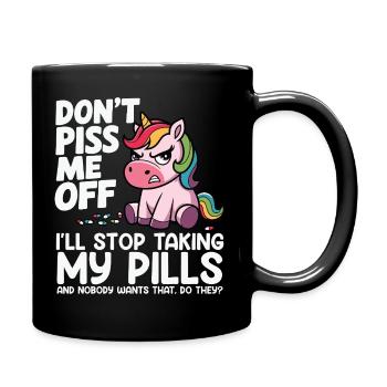 Wütendes Einhorn: Pillenwitz ich nehme keine pille - Tasse einfarbig - Schwarz - Rechts