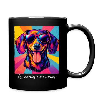Lustiger Pop Art Dackel Less Meanies More Weenies - Tasse einfarbig - Schwarz - Rechts