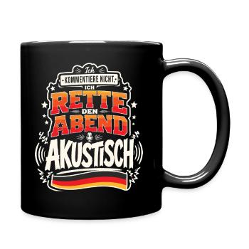 Ich rette den Abend akustisch - Tasse einfarbig - Schwarz - Rechts