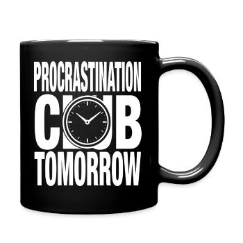 Procrastination Club Tomorrow - Full Colour Mug - black - Right