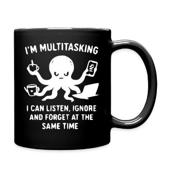 Ich bin Multitasking Tintenfisch - Tasse einfarbig - Schwarz - Rechts