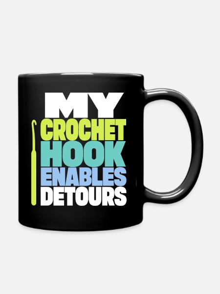 Häkeln – My Crochet Hook Enables Detours - Tasse einfarbig - Schwarz