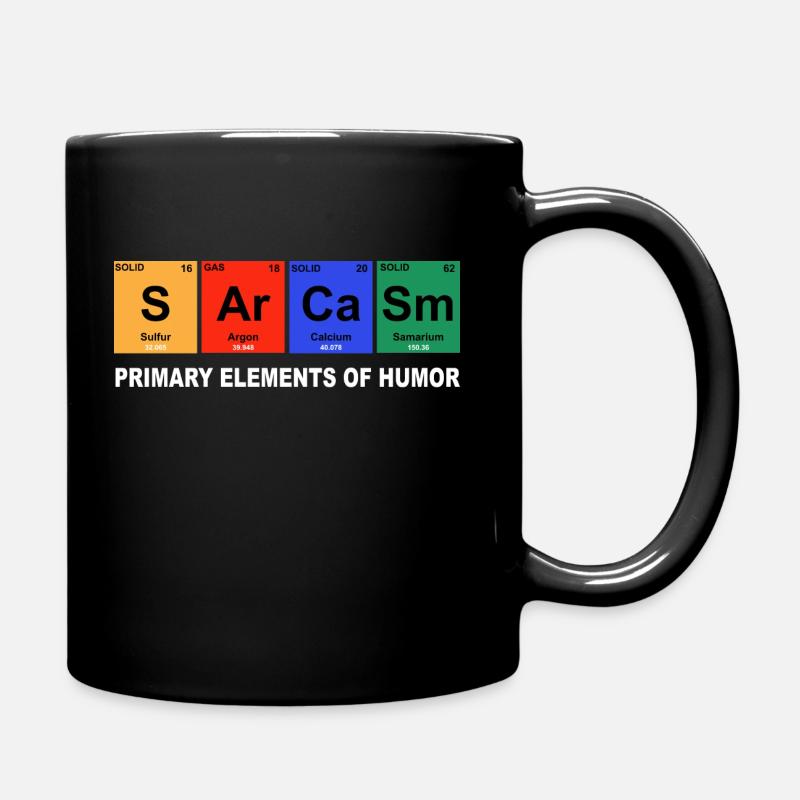 Sarkasmus | Humor | Chemie Elemente - Tasse einfarbig - Schwarz