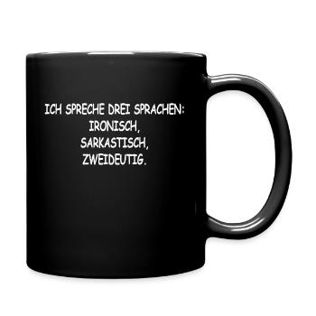 I speak 3 languages: Ironic, Sarcastic, Zwe - Full Colour Mug - black - Right