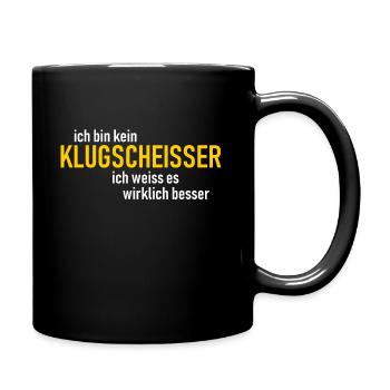 ich bin kein Klugscheisser, ich weiss es w. besser - Tasse einfarbig - Schwarz - Rechts