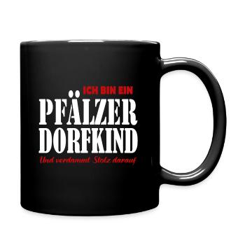 Pfälzer Dorfkind Pfalzkind Pfalz - Tasse einfarbig - Schwarz - Rechts