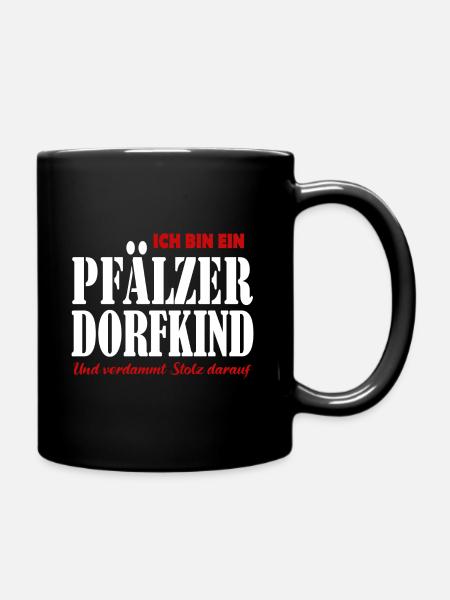 Pfälzer Dorfkind Pfalzkind Pfalz - Tasse einfarbig - Schwarz