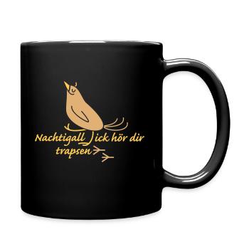 Nachtigall ick hör dir trapsen - Tasse einfarbig - Schwarz - Rechts