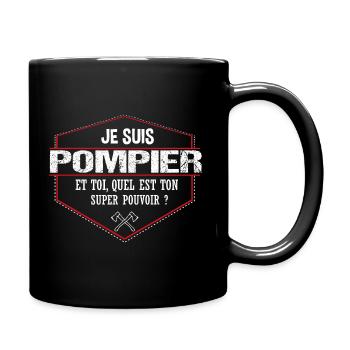 Pompier - Humour - Cadeau - Super Pouvoir - - Mug uni - noir - Droite