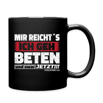 Jesus Christus Lustig - Mir reicht´s ich geh beten - Tasse einfarbig - Schwarz - Rechts