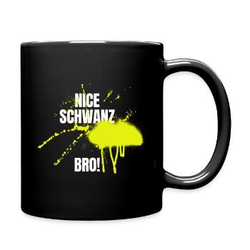 Nice Schwanz Bro! - Tasse einfarbig - Schwarz - Rechts