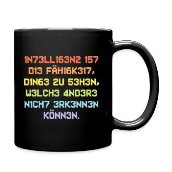 Intelligenz ist die Fähigkeit dinge zu sehen - Tasse einfarbig - Schwarz - Rechts