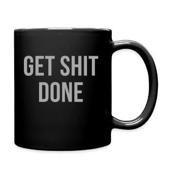 get shit done - Tasse einfarbig - Schwarz - Rechts