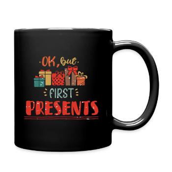 Ok But First Presents - Weihnachtsgeschenke - Tasse einfarbig - Schwarz - Rechts