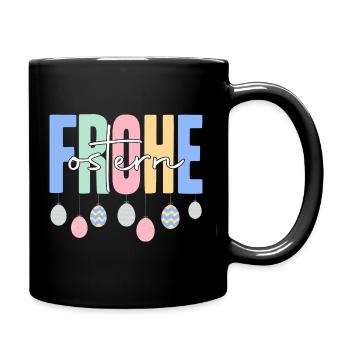 Frohe Ostern - Tasse einfarbig - Schwarz - Rechts