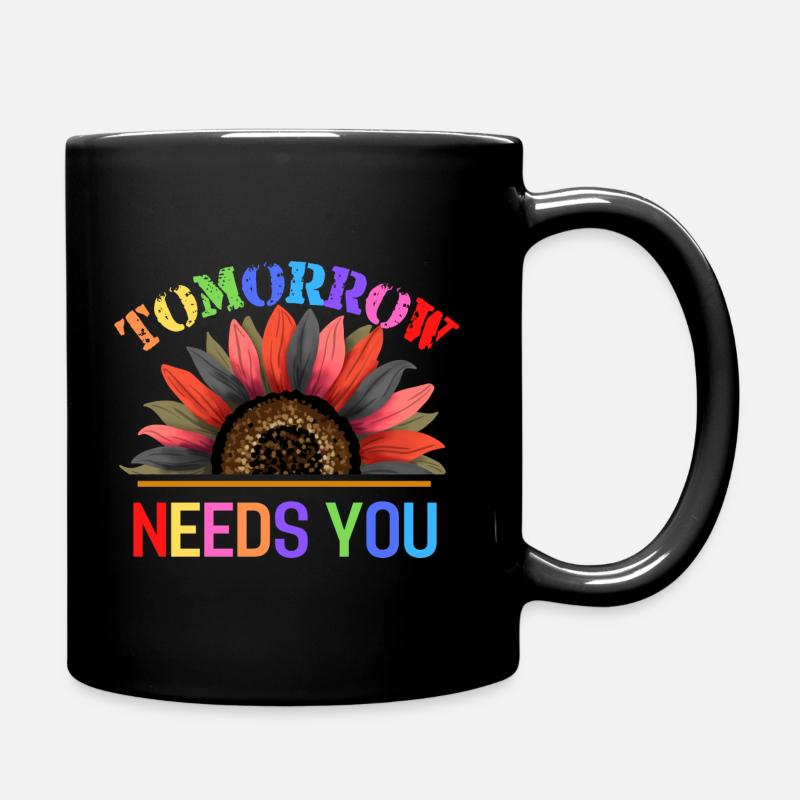 Tomorrow Needs You - Mental Health - Tasse einfarbig - Schwarz