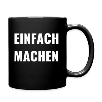 EINFACH MACHEN - MOTIVATION - MOTTO - PAROLE - Tasse einfarbig - Schwarz - Rechts