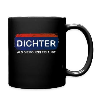 dichter als die Polizei erlaubt - Oida - Tasse einfarbig - Schwarz - Rechts