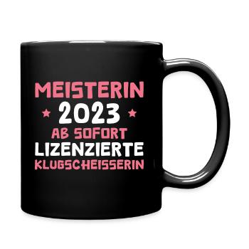Meisterin 2023 Lizenzierte Klugscheißerin - Tasse einfarbig - Schwarz - Rechts