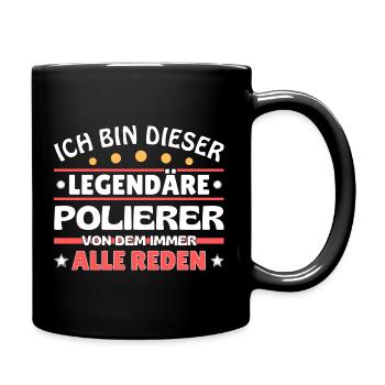 Ich bin dieser legendäre Polierer - Tasse einfarbig - Schwarz - Rechts