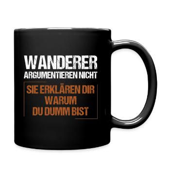 Wanderer argumentieren nicht - Tasse einfarbig - Schwarz - Rechts