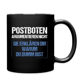 Postboten argumentieren nicht - Tasse einfarbig - Schwarz - Rechts
