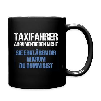Taxifahrer argumentieren nicht - Tasse einfarbig - Schwarz - Rechts