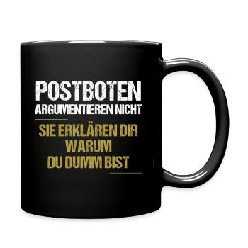 Postboten argumentieren nicht - Tasse einfarbig - Schwarz - Rechts