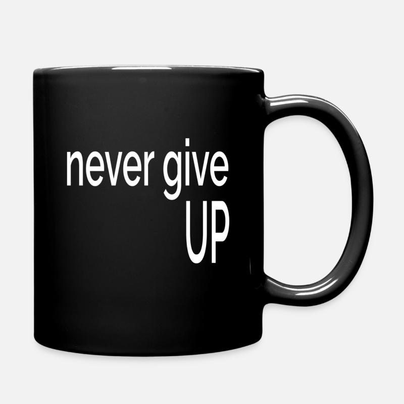 Never give UP - Full Colour Mug - black