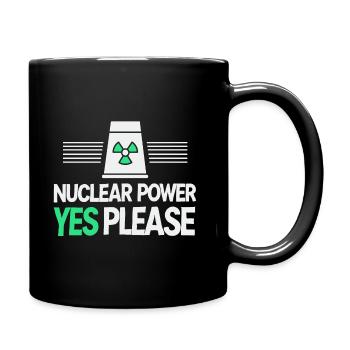 Nuclear Power Yes Please - Pro Clean Energy - Full Colour Mug - black - Right